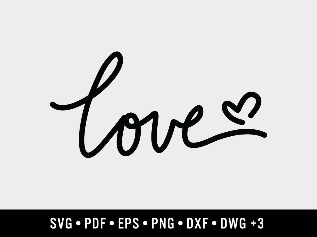 Love Script Graphic | Includes 9 File Formats | For Design, Print, Die Cut, Sublimation, CNC