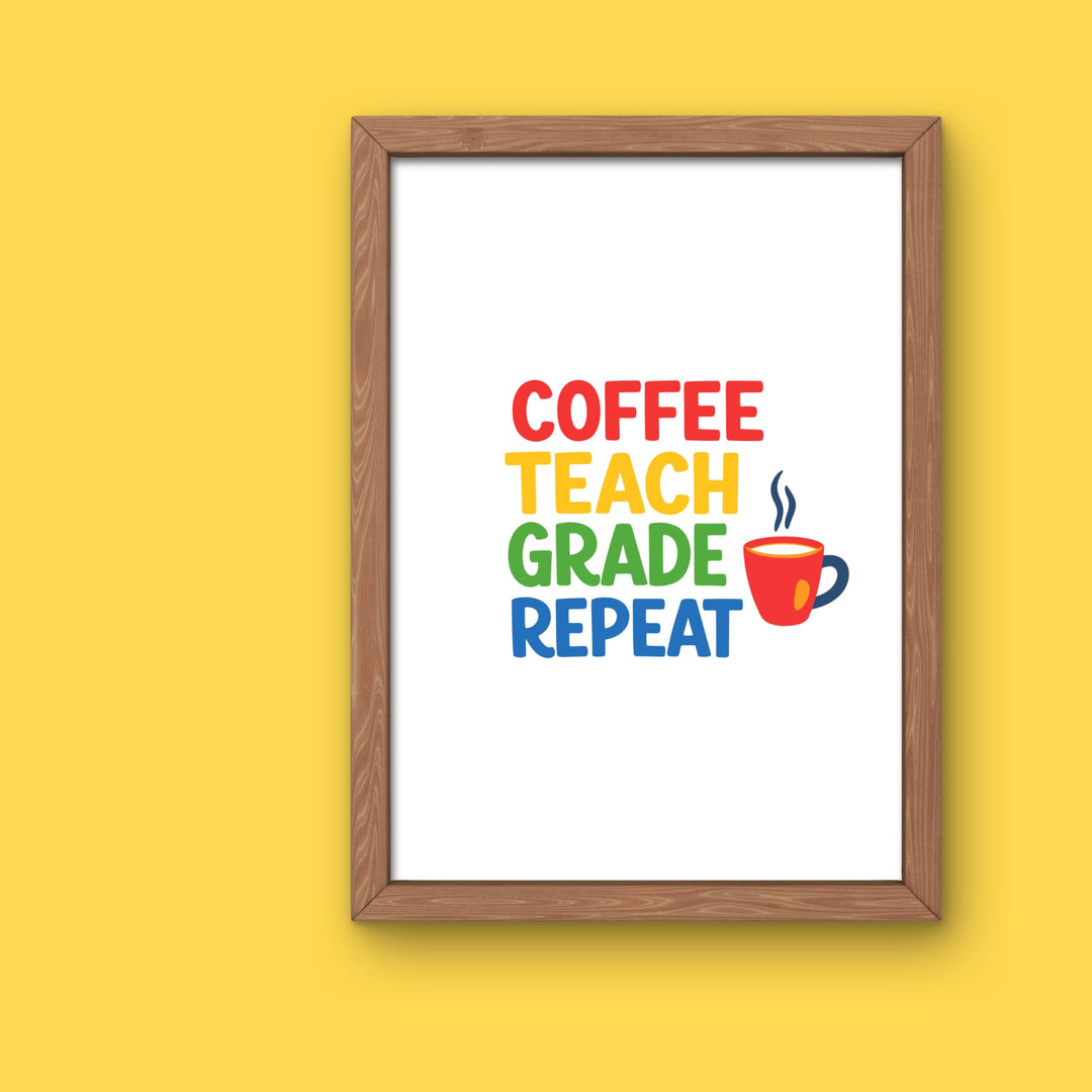 Coffee Teach Grade Repeat SVG PNG | Funny Teacher Shirt Design | Cricut Silhouette | Back to School