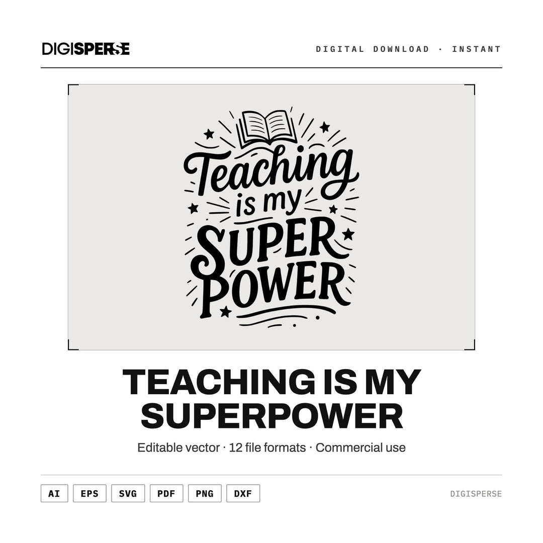 Teaching Is My Superpower SVG PNG | Black Script Teacher Design 12 Formats | Cricut Silhouette
