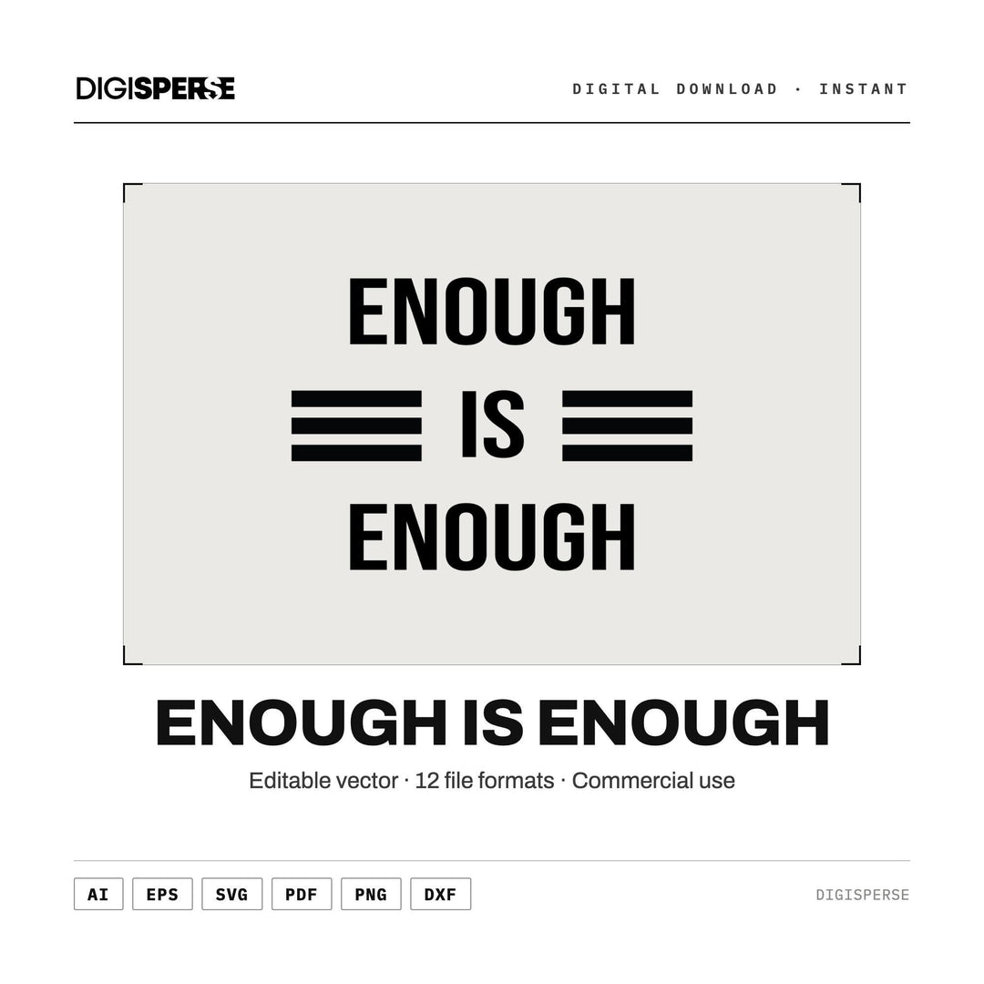 Enough is Enough Protest Cut File for Activist Shirts and Rally Signs, Black Lives Matter Quote Clipart, Cricut Craft Download
