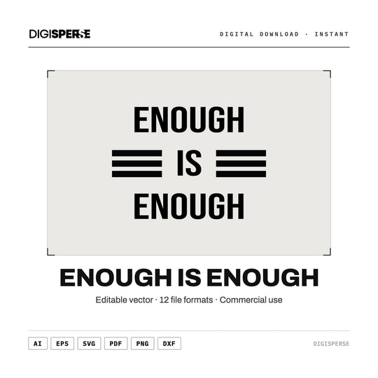 Enough is Enough Protest Cut File for Activist Shirts and Rally Signs, Black Lives Matter Quote Clipart, Cricut Craft Download