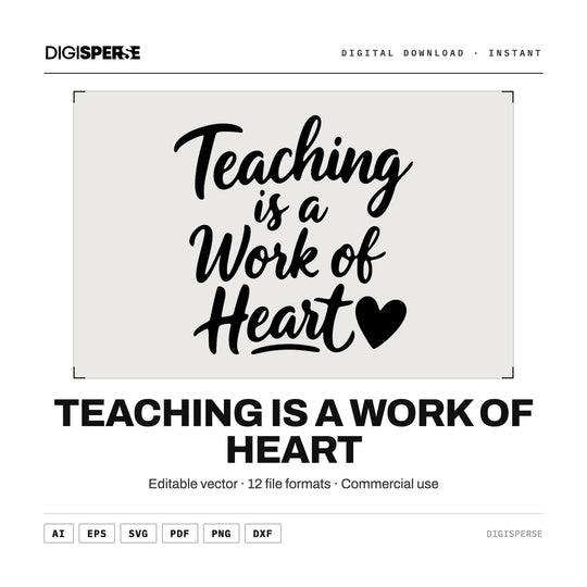 Black Hand-lettered "Teaching Is a Work of Heart" Graphic in 12 File Types