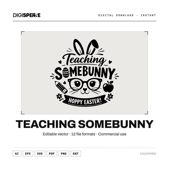 Teaching Somebunny SVG PNG | Easter Teacher Shirt Design | Cricut Silhouette | Spring Teacher Gift