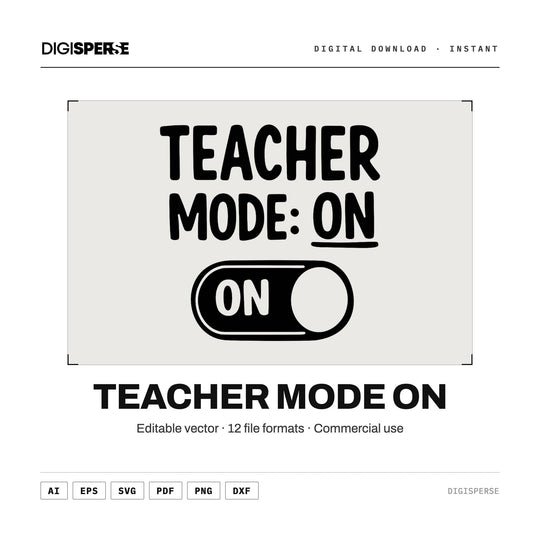 Teacher Mode On SVG | Funny Teacher Cut File | Back to School Shirt Design | Toggle Switch | Png Dxf Eps Ai Psd Pdf